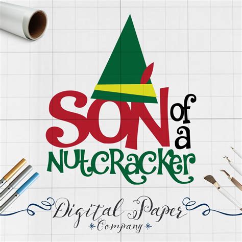 Son Of A Nutcracker Elf Quote Svg Christmas By Digitalpapercompany
