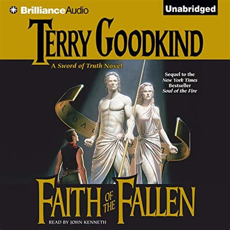 faith of the fallen sword of truth book 6 terry goodkind john kenneth brilliance audio