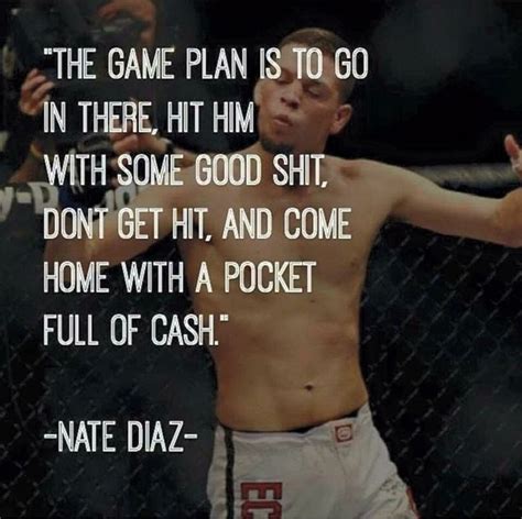 Nate Diaz Inspirational Quotes Nate Diaz Fighter Quotes Ufc Fighters