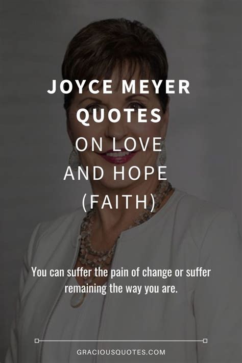 58 Joyce Meyer Quotes On Love And Hope Faith