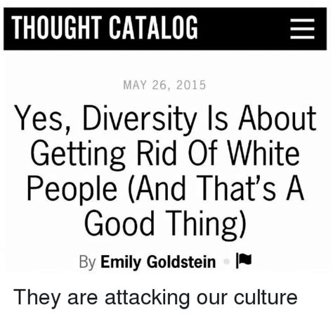 Thought Catalog May 26 2015 Yes Diversity Is About Getting Rid Of White