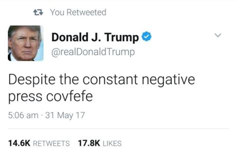 What Is Covfefe What Does It Mean And Why Was Donald Trump Tweeting So