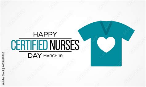 Certified Nurses Day Is Celebrated Annually On March 19 Worldwide It