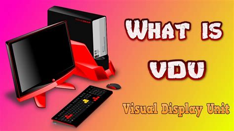 What Is Vdu Visual Display Unit In Hindi Explained Youtube