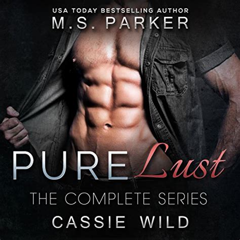 Pure Lust The Complete Series Box Set M S Parker Cassie Wild Ac Edwards Belmonte