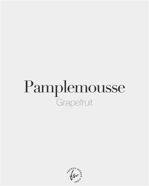 French Words On Instagram Pamplemousse Masculine Word Grapefruit