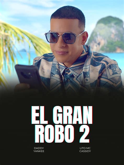Daddy Yankee X Lito Mc Cassidy El Gran Robo 2 2022