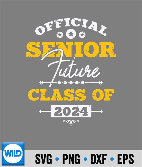 Senior 2024 Svg Official Senior Future Class Of 2024 Graduate First