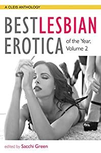 Best Lesbian Erotica Of The Year Best Lesbian Erotica Series EBook Sacchi Green Green
