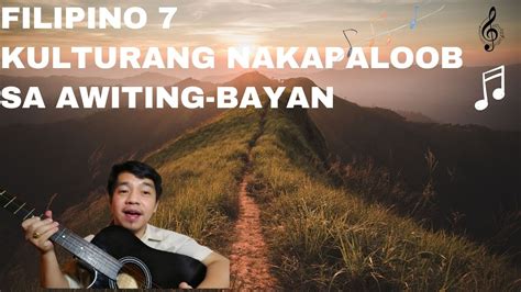 Filipino 7 Kulturang Nakapaloob Sa Awiting Bayan Youtube