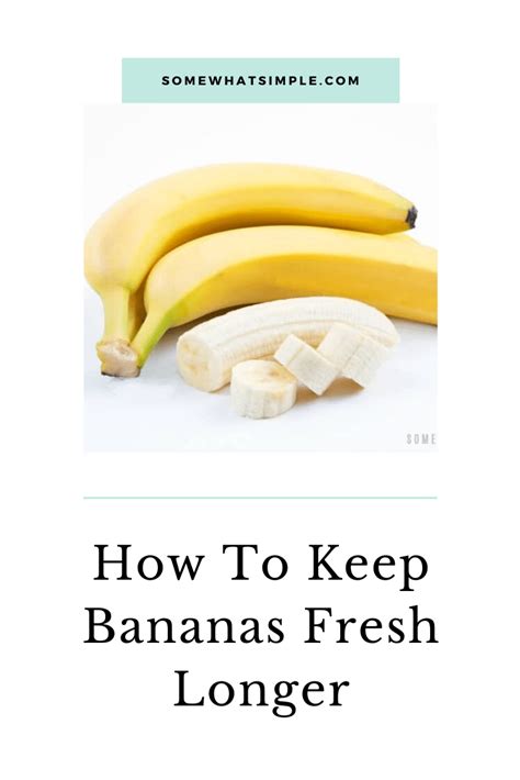 How To Keep Bananas Fresh 1 Easy Hack From Somewhat Simple