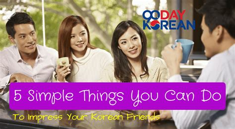 How To Impress Your Korean Friends
