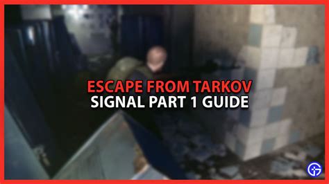 How To Complete Signal Part 1 In Escape From Tarkov Esports Zip