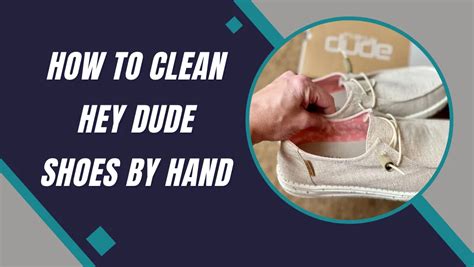 how to clean hey dude shoes by hand