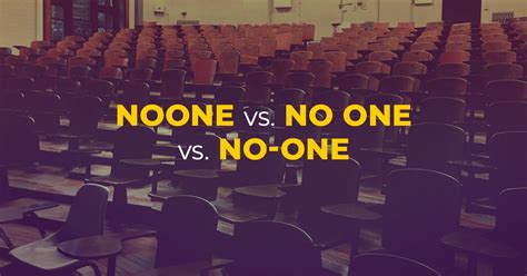 Noone Vs No One Vs No One—which One To Choose
