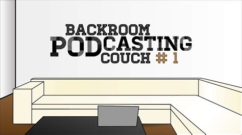 The Backroom Podcasting Couch Episode 1 Introductory Podcast Tc