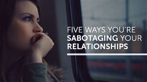 5 ways you re sabotaging your relationships · dr alex