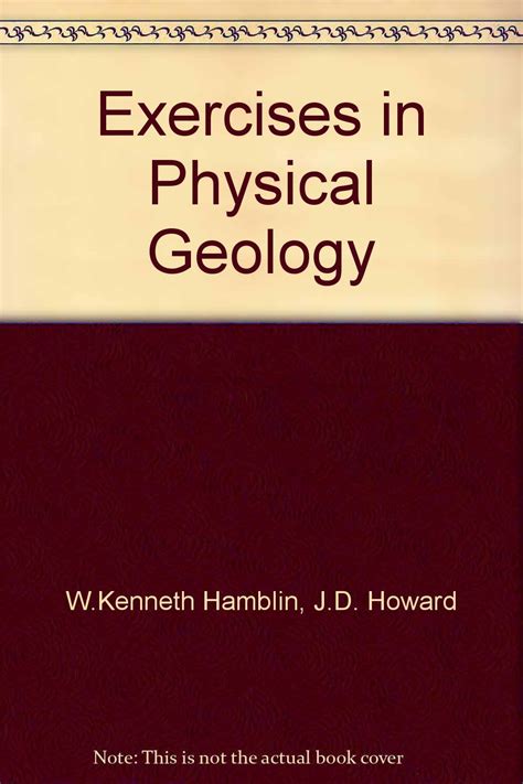 Exercises In Physical Geology Wkenneth Hamblin Jd Howard Amazon