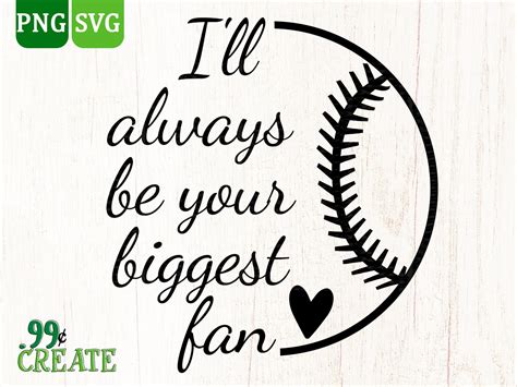 Ill Always Be Your Biggest Fan Svg Cut File Baseball Svg Etsy