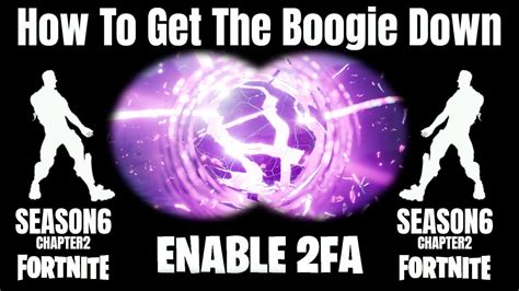 How To Enable 2fa Fortnite Season 6 Free Boogie Down Emote Youtube
