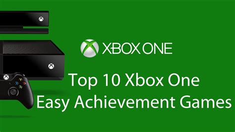 Top 10 Xbox One Easy Achievement Games Youtube
