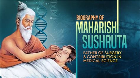 Biography Of Maharishi Sushruta Father Of Surgery And Contribution In