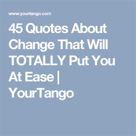 75 Best Quotes About Change To Motivate And Inspire You Change Quotes