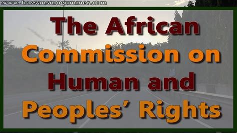 The African Commission On Human And Peoples Rights Youtube