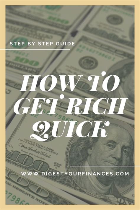 How To Get Rich Quick Step By Step Guide Digest Your Finances
