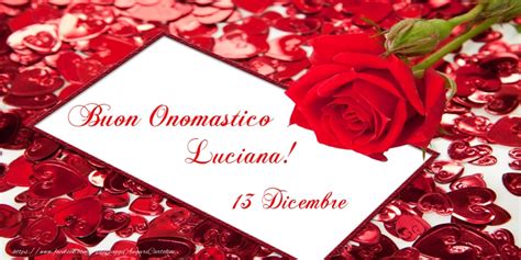 Dicembre Tanti Auguri Di Buon Onomastico Luciana Cartoline Di Onomastico Con Nome Luciana