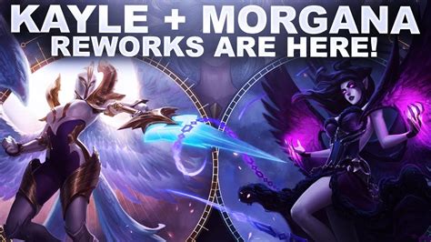 Kayle And Morgana Reworks Are Here League Of Legends Youtube