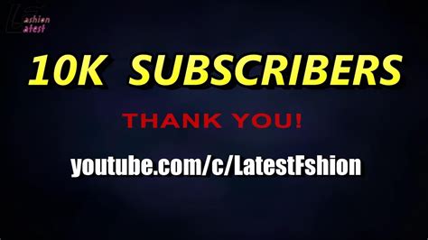 thanks to 10k youtube subscribers latest fashion youtube