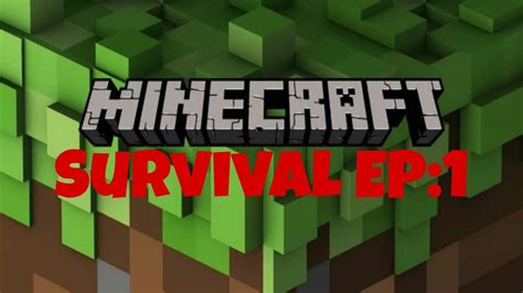 Minecraft Survival EP 1 YouTube