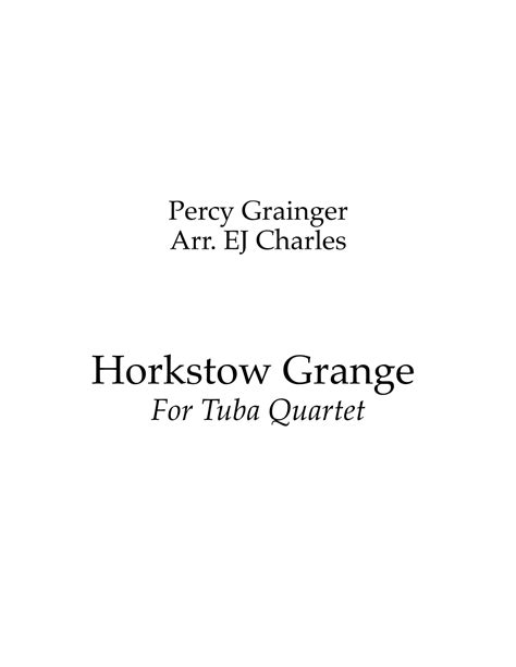 Horkstow Grange For Tuba Quartet Arr Evan Charles Sheet Music