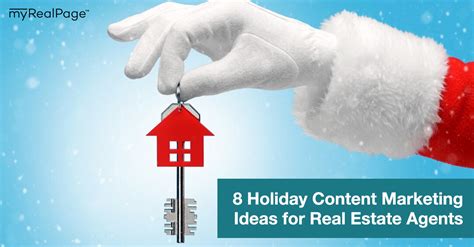 8 Holiday Content Marketing Ideas For Real Estate Agents Myrealpage Blog