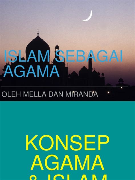 Pendidikan agama islam dan budi pekerti 13. islam sebagai agama (ppt)