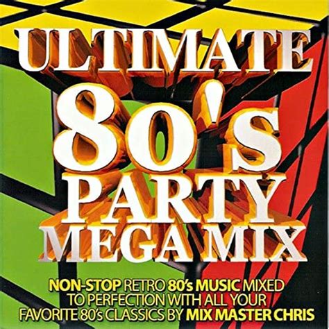 play ultimate 80s party mega mix by to kool chris on amazon music