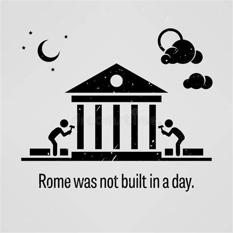 Rome wasn't built in a day. Rome Was Not Built In A Day Stock Vector - Illustration of ...