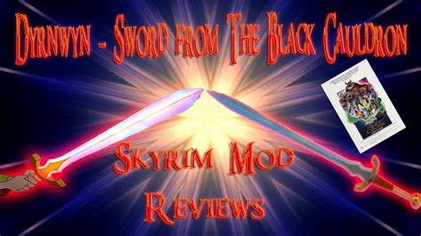 Dyrnwyn The Black Cauldron Sword Skyrim Mod Review Youtube
