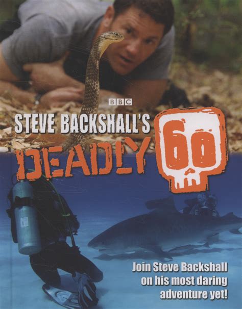 Steve Backshalls Deadly 60 By Backshall Steve 9781847734303 Brownsbfs