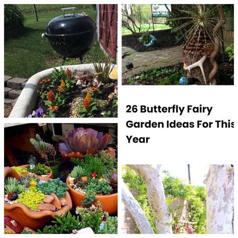 26 Butterfly Fairy Garden Ideas For This Year Sharonsable