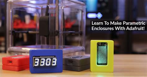 Learn to Make a 3D Printed Parametric Enclosure with Adafruit