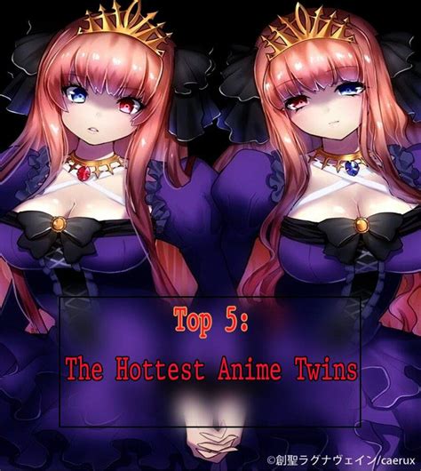 🔝 Top 5 The Hottest Anime Twins Anime Amino