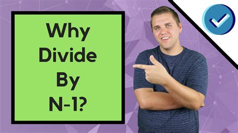 Standard deviation is rarely calculated by hand. Why Divide By N-1 With Standard Deviation Formula? - YouTube