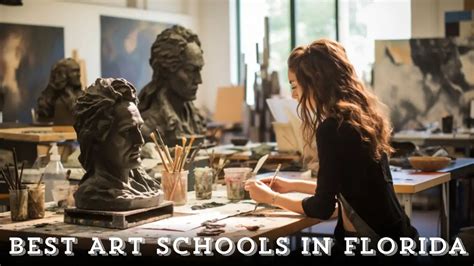 Top 10 Best Art Schools In Florida Where Creativity Flourishes The