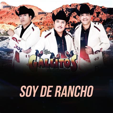 Ranchero X Los Gallitos De Chihuahua Soy De Rancho