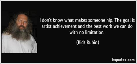 Rick Rubin Quotes Quotesgram