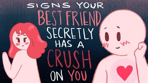 7 signs your best friend has a crush on you