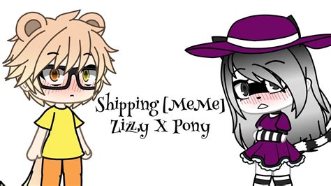 I'm back with another meme 👌qwqi love this song so i made it uwu with zizzy and pony people requested me to do another meme with them so i did!i hope you li. Shipping MeMe •Piggy• (Zizzy X Pony) •GachaLife• - YouTube