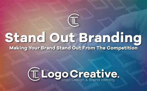 Making Your Brand Stand Out From The Competition Branding